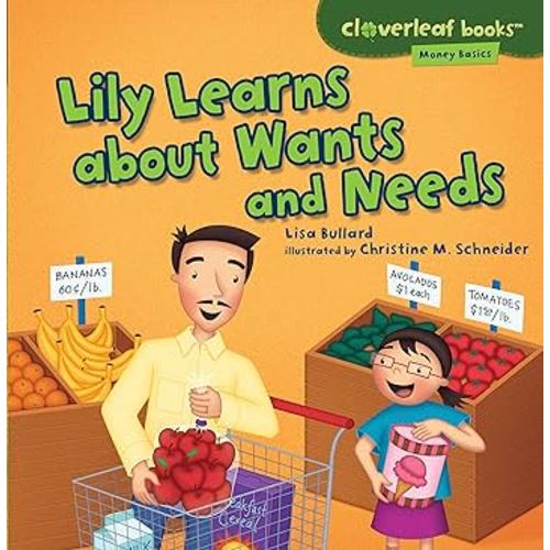 Lily Learns about Wants and Needs (Cloverleaf Books ™ ― Money Basics)