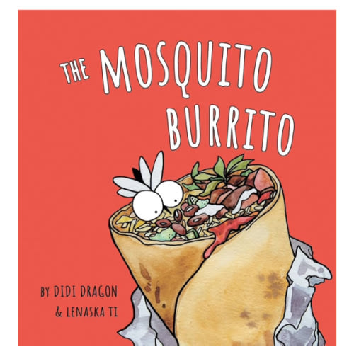 The Mosquito Burrito: A Hilarious, Rhyming Children's Book