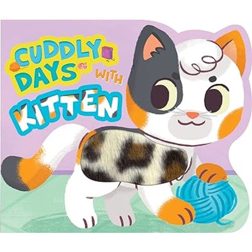Little Hippo Books Cuddly Days with Kitten - Touch and Feel Board Book - Sensory Board Book