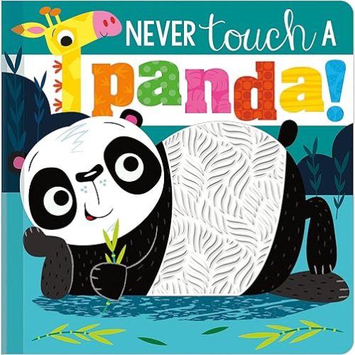 Never Touch a Panda! Board book – September 1, 2020