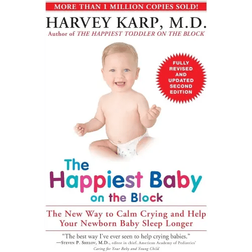 The Happiest Baby on the Block; Fully Revised and Updated Second Edition: The New Way to Calm Crying and Help Your Newborn Baby Sleep Longer