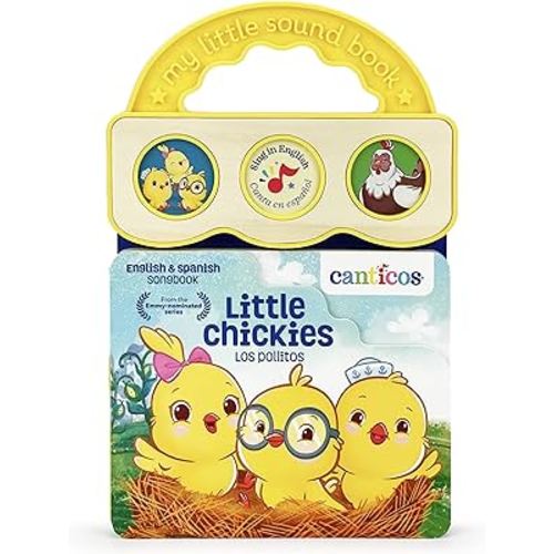 Canticos Little Chickies / Los Pollitos - Bilingual / Bilingüe 3-Button Sound Board Book for Babies and Toddlers (English and Spanish Edition)