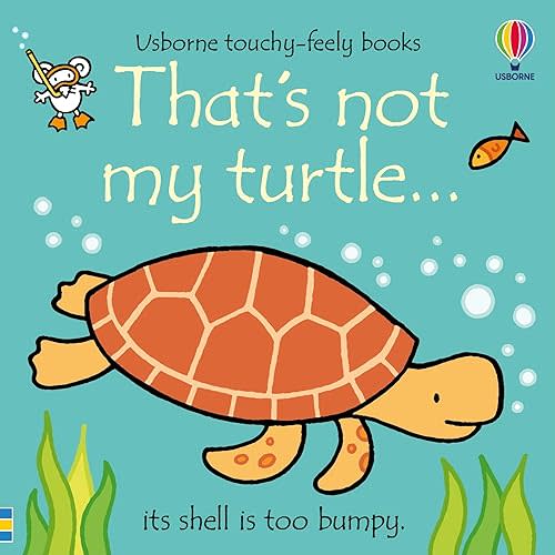 That's not my turtle... (THAT'S NOT MY�) Board book – Touch & Feel, October 10, 2023