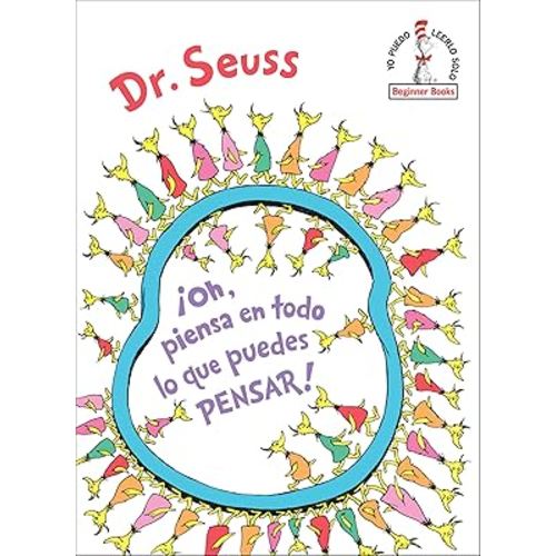 ¡Oh, piensa en todo lo que puedes pensar! (Oh, the Thinks You Can Think! Spanish Edition) (Beginner Books)