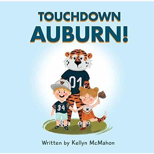 Touchdown Auburn! Hardcover – April 5, 2022