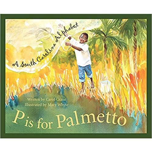 P Is For Palmetto: A South Carolina Alphabet