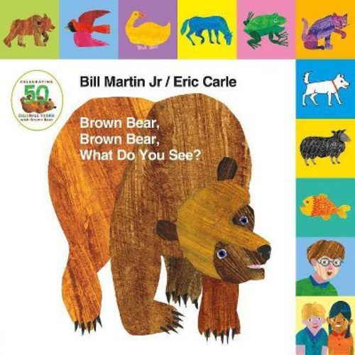 Lift-The-Tab: Brown Bear, Brown Bear, What Do You See? 50th Anniversary Edition - (Brown Bear and Friends) by Bill Martin (Board Book)
