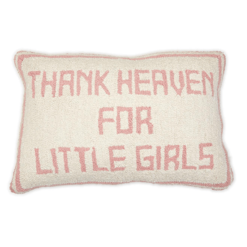 Thank Heaven For Little Girls Pillow
