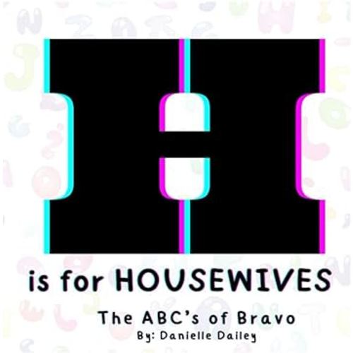 H is for housewives: The ABC’s of Bravo