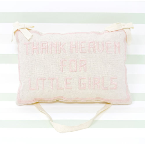 Thank Heaven For Little Girls Embroidered Door Hanger Pillow
