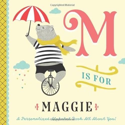 M is for Maggie: A Personalized Alphabet Book All About You! (Personalized Children's Book)
