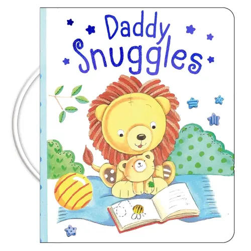 Daddy Snuggles (Padded Boardbook with Handle)