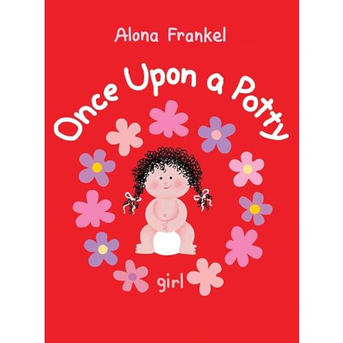 Once Upon a Potty -- Girl Board book – Picture Book, February 20, 2014