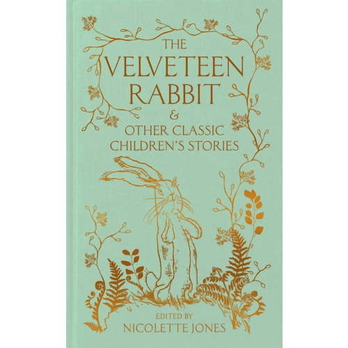 The Velveteen Rabbit & Other Classic Children's Stories, (Hardcover)