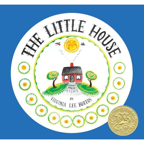 The Little House 75th Anniversary Edition: A Caldecott Award Winner