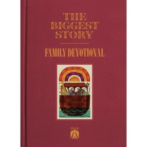 The Biggest Story Family Devotional - by Crossway Publishers & Douglas Sean O'Donnell (Hardcover)