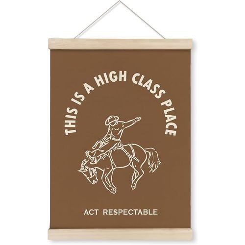 HRQKO Southwestern High Class Place Act Respectable Poster Hanger Frame, Western Wall Art, Brown Cowboy Wall Art with Wooden Frames, Preppy Wall Hanging Banner Decor for Dorm Classroom, 12x16 Inch