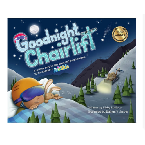 Goodnight Chairlift: A Bedtime Story For Little Skiers and Snowboarders