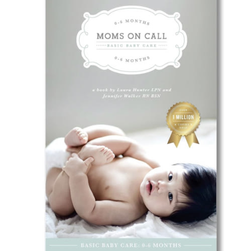 Moms on Call | Basic Baby Care 0-6 Months | Parenting Book 1 of 3