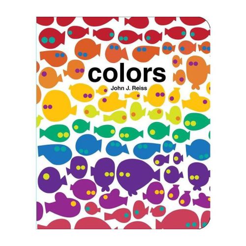 Colors - by John J Reiss (Board Book)