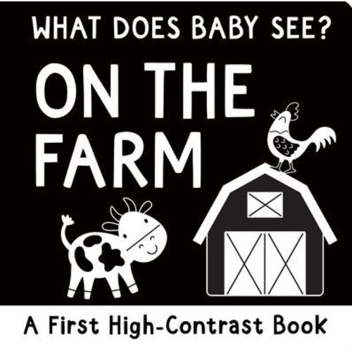 What Does Baby See? On the Farm (High Contrast Board Book) by Mara Conlon, Simon Abbott, Board Book | Barnes & Noble®