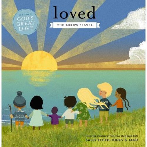 Loved - (Jesus Storybook Bible) by Sally Lloyd-Jones (Board Book)