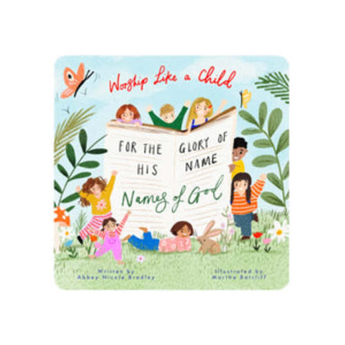 For the Glory of His Name: Names of God– Board book | littlelightcollective