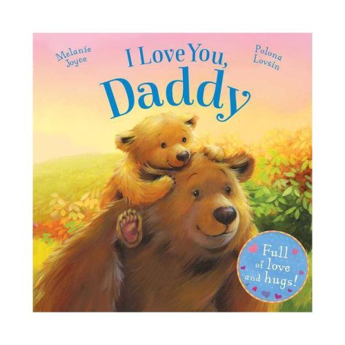 I Love You, Daddy - By Melanie Joyce (board Book)
