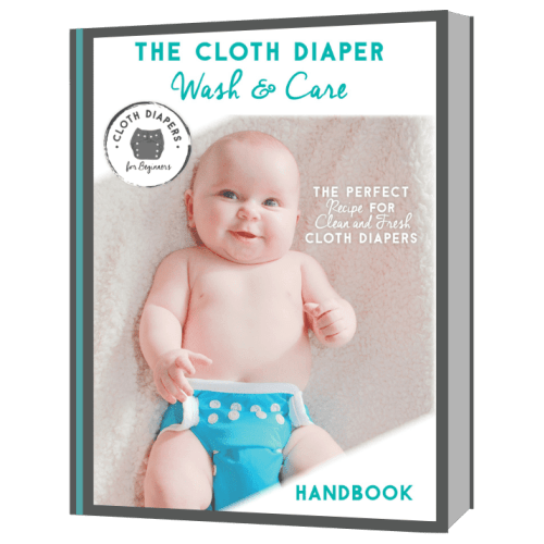 The Cloth Diaper Wash & Care Handbook - CLOTH DIAPERS FOR BEGINNERS