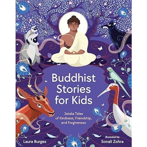 Buddhist Stories for Kids: Jataka Tales of Kindness, Friendship, and Forgiveness