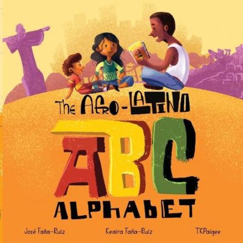 The Afro-Latino Alphabet - by Keaira Faña-Ruiz & José Faña-Ruiz (Paperback)