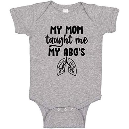My Mom Taught Me My ABG's Nurse Baby Bodysuit One Piece or Toddler T-Shirt
