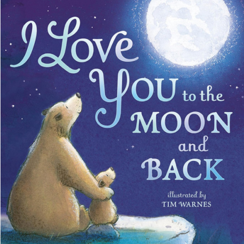 I Love You to the Moon and Back