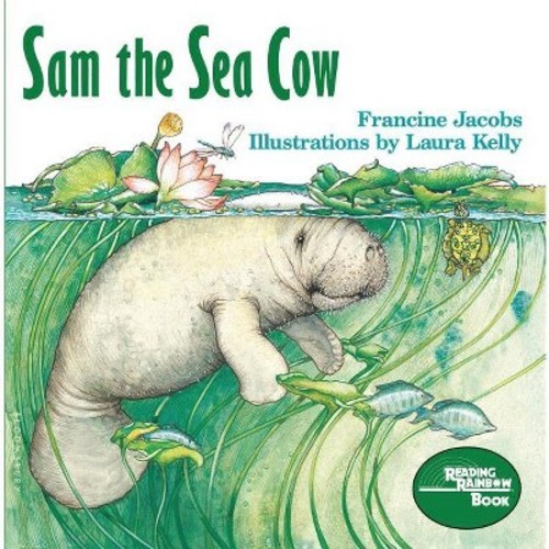Sam The Sea Cow - (reading Rainbow) By Francine Jacobs (paperback)
