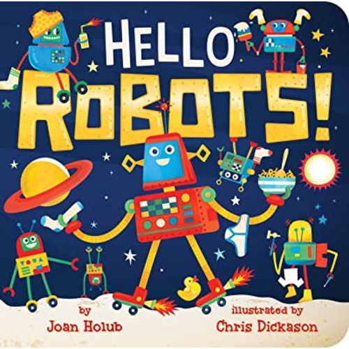 Hello Robots! (A Hello Book)