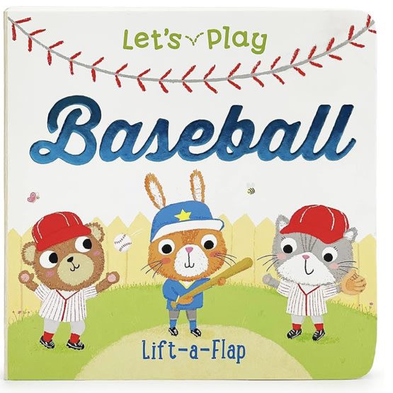 Let's Play Baseball! A Lift-a-Flap Board Book for Babies and Toddlers