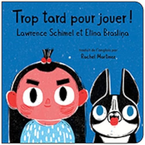 Trop tard pour jouer! (French Edition) Board Book