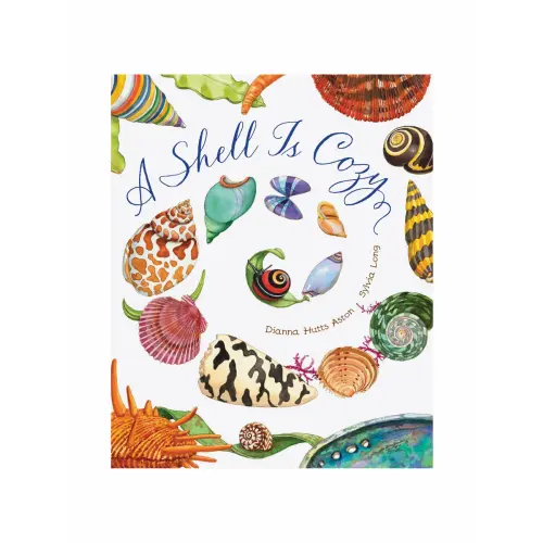 A Shell is Cozy by Dianna Hutts Aston