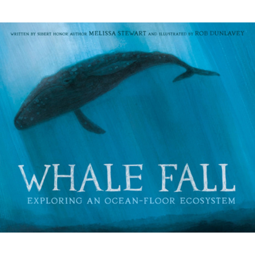 Whale Fall: Exploring an Ocean-Floor... book by Melissa Stewart
