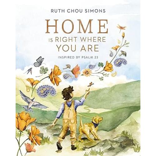Home Is Right Where You Are: Inspired by Psalm 23