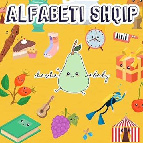 Alfabeti Shqip | The Albanian Alphabet for Kids : Ages 0-5 Early Education Alfabeti Shqip Për Fëmijë