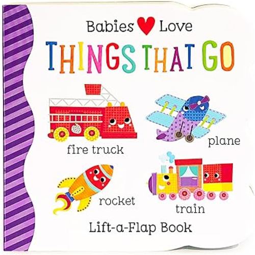 Things That Go Chunky Lift-a-Flap Board Book (Babies Love)
