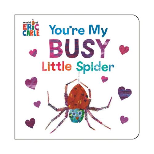 You're My Busy Little Spider - by Eric Carle (Board Book)