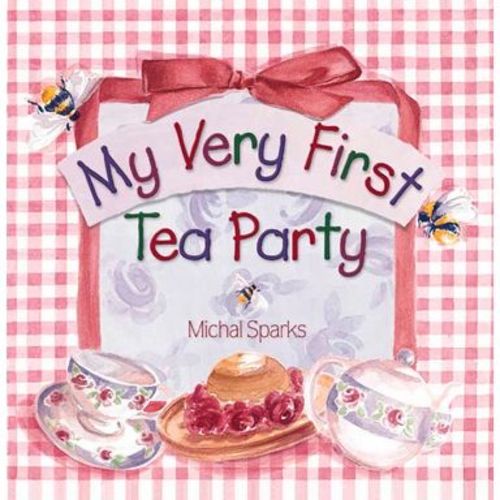 My Very First Tea Party - by Michal Sparks (Board Book)
