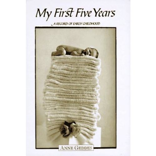 My First Five Years/Atop of Towels: A Record of Early Childhood Hardcover – January 1, 1996