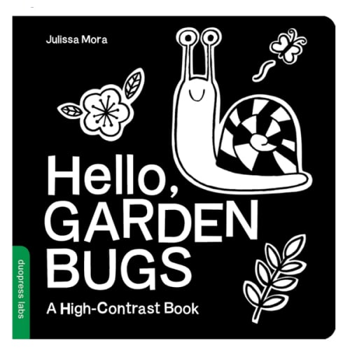 Hello, Garden Bugs: A High-Contrast Board Book that Helps Visual Development in Newborns and Babies (High-Contrast Books)