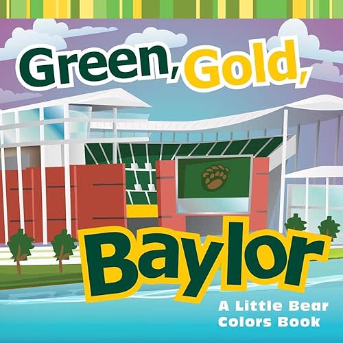 Green, Gold, Baylor: A Little Bear Colors Book (Big Bear Books) Board book – Illustrated, October 1, 2014