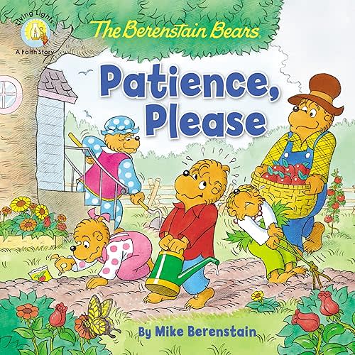 The Berenstain Bears Patience, Please Paperback