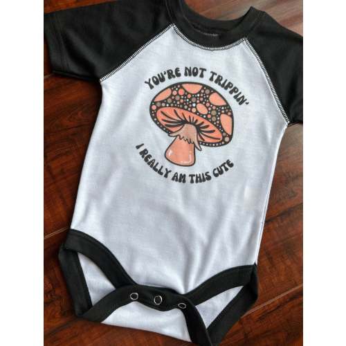 You're Not Trippin' I Really Am This Cute Raglan Bodysuit - Infant