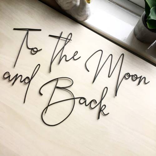 Handmade wire words - to the moon and back